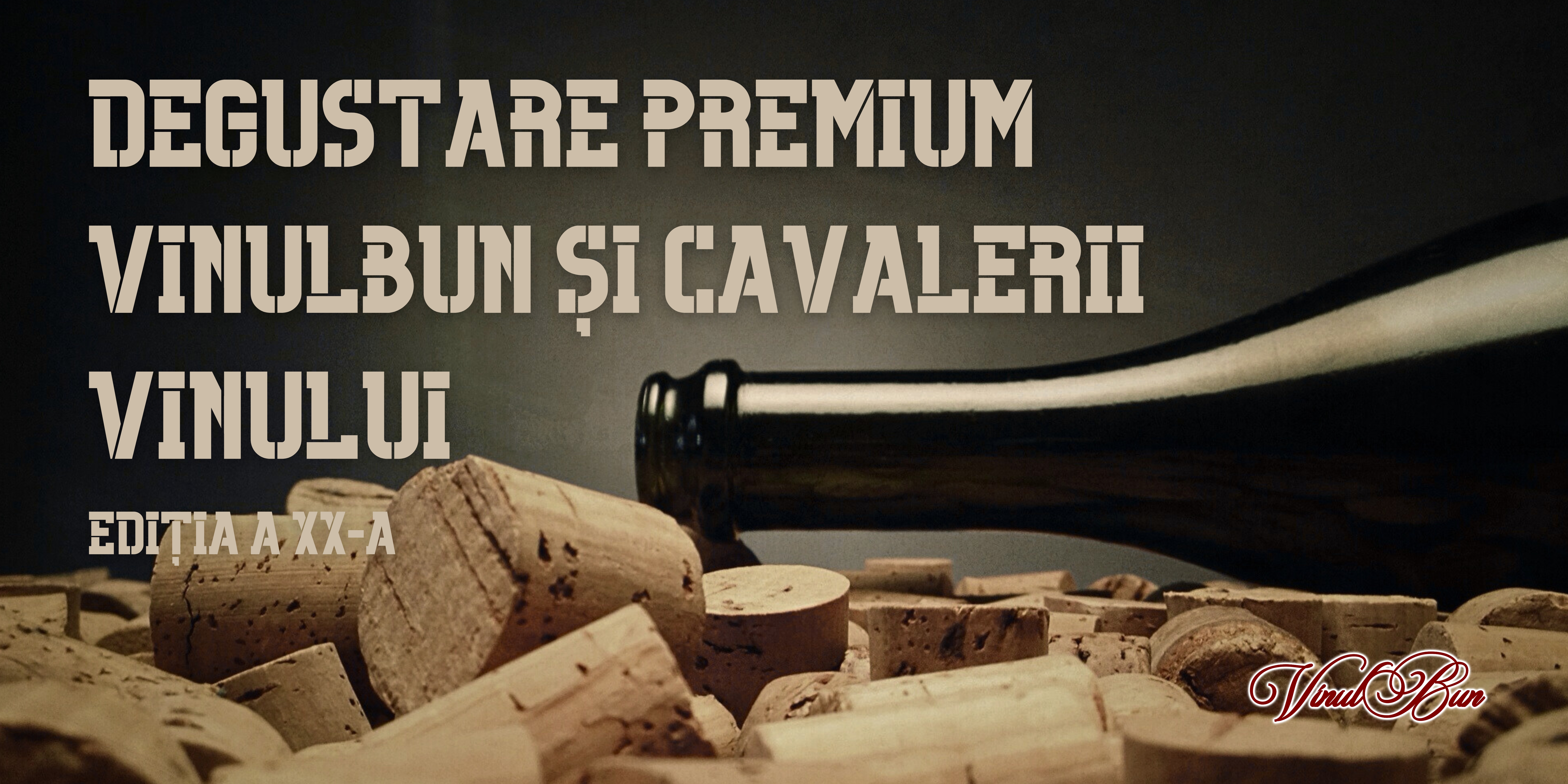 Premium Wine Tasting -VinulBun și Cavalerii vinului -ediția A XXI-A